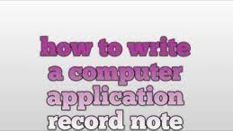 RECORD NOTE INSTRUCTION TO 12 STD COMPUTER APPLICATION