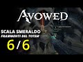 FRAMMENTI DEL TOTEM : SCALA SMERALDO | AVOWED