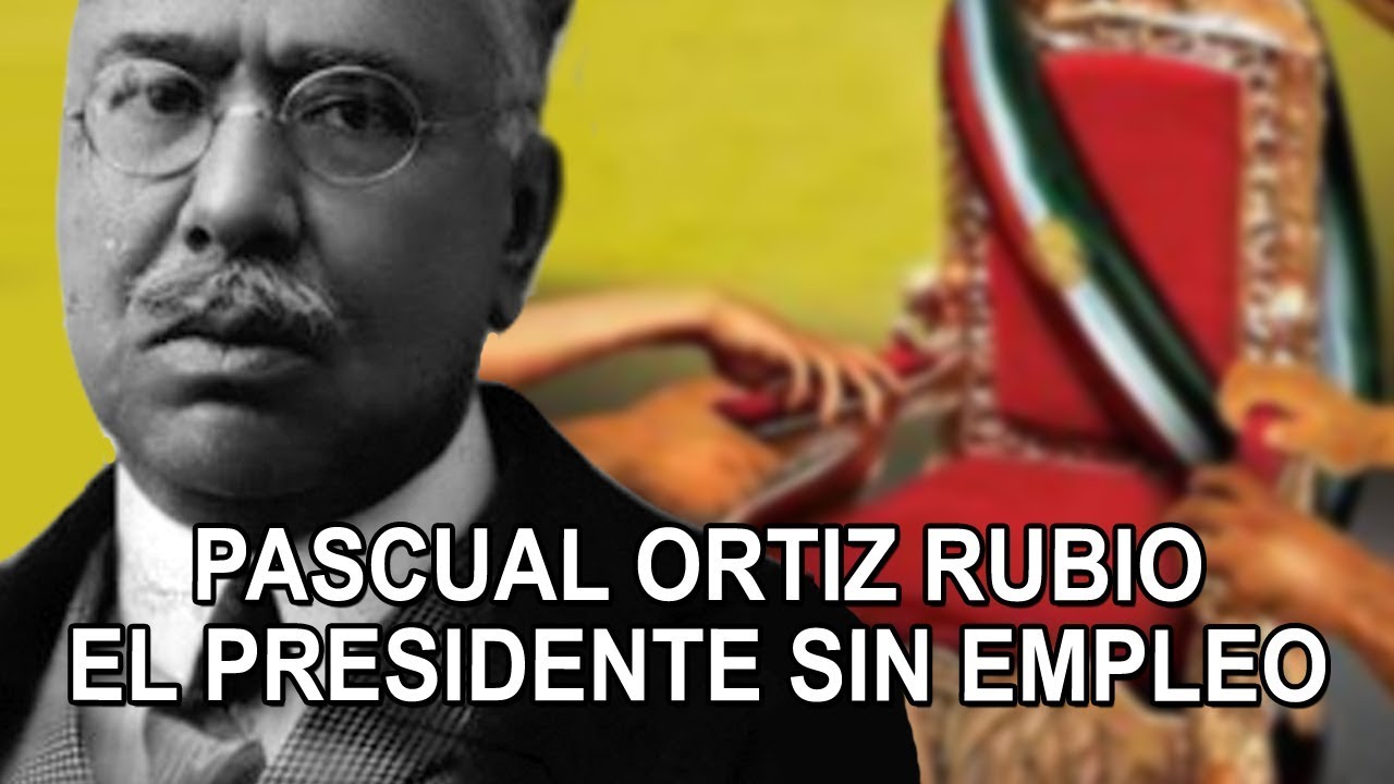 Pascual Ortiz Rubio El Presidente sin empleo YouTube Pascual Ortiz Rubio El Presidente sin empleo YouTube