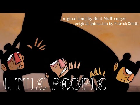 Little People - Bent Muffbanger original song