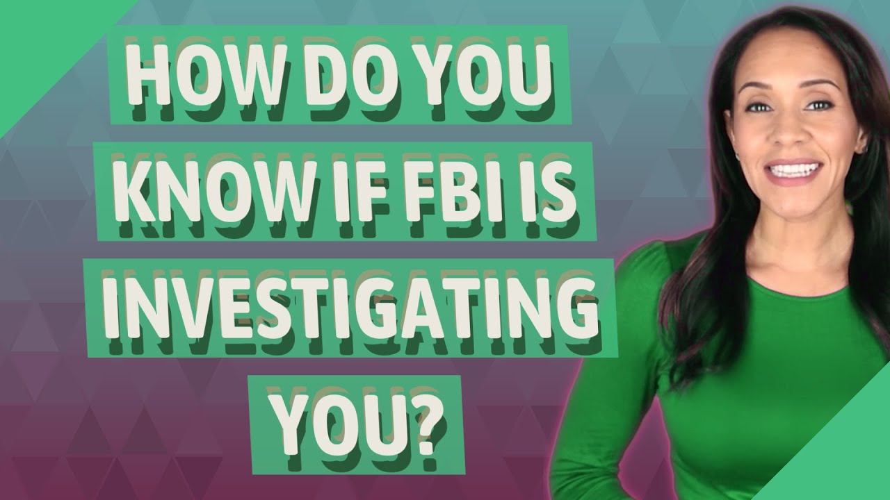 How do you know if FBI is investigating you? - YouTube