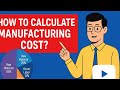 How to calculate product manufacturing costs at any industry