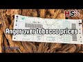 Anger over tobacco prices