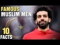 10 Most Famous Muslim Men