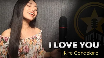 I Love You - (Celine Dion) Klite Candelario Cover