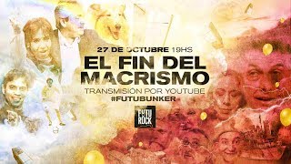 #FutuBunker 📺 Transmitimos el #FinDelMacrismo