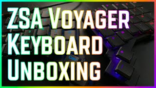 ZSA Voyager Keyboard Unboxing