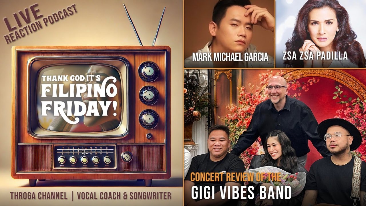 Ep 40 | GIGI VIBES BAND Concert Review!!! Plus reactions to Mark Michael Garcia, and Zsa Zsa Padilla