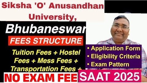 Siksha O Anusandhan University|Soa University Bhubaneshwar|ITER|IIIT|Kiit University|SAAT 2025 exam
