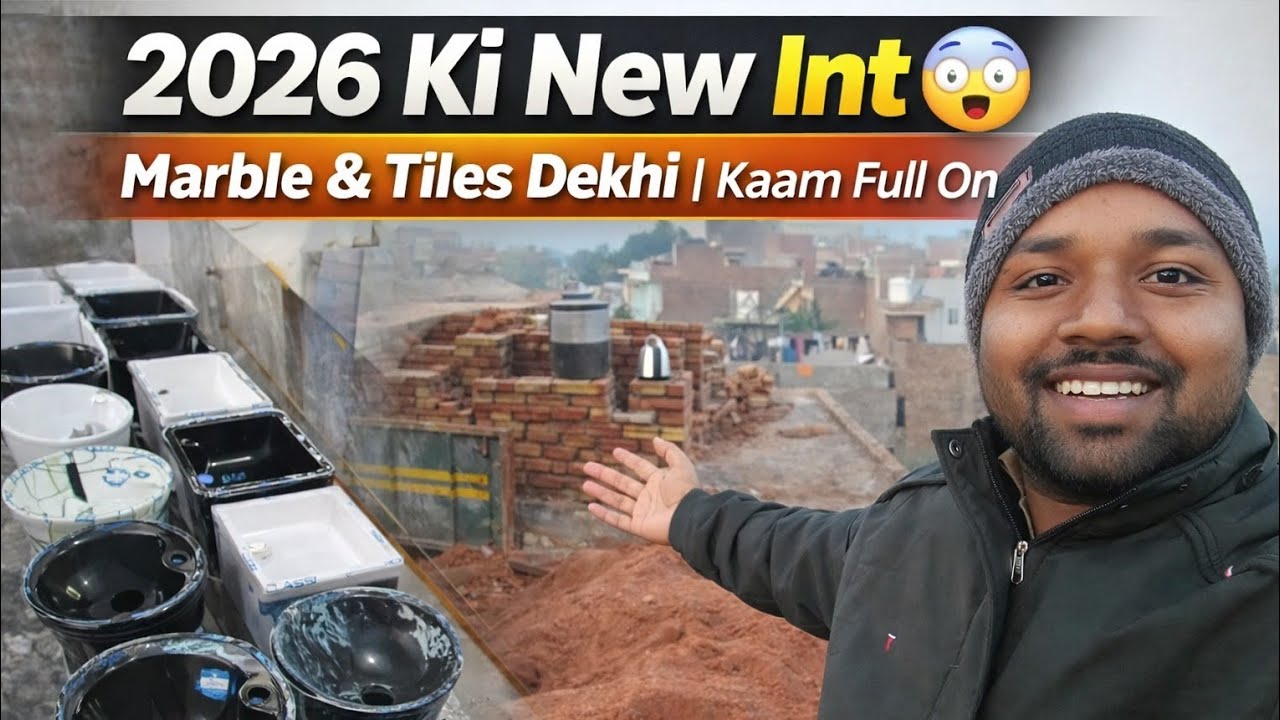 2026 Ki New Int 😲 | Marble & Tiles Dekhi | Kaam Full On” 