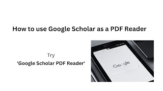 How to use Google Scholar as a PDF Reader