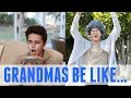 Grandmas Be Like... | Brent Rivera