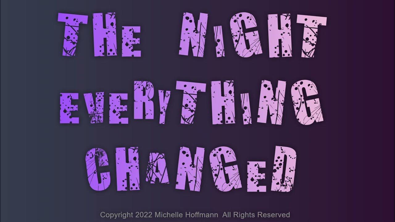 The Night Everything Changed YouTube
