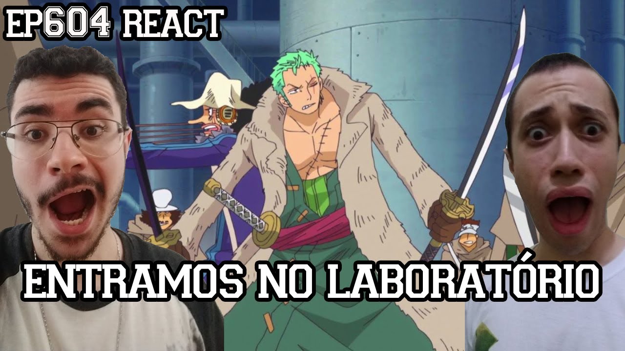 ENTRAMOS NO LABORATÓRIO, AGORA VAI PEGAR FOGO - One Piece Episódio 604 REACT