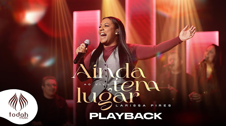 Larissa Pires | Ainda Tem Lugar [Playback com Letra]