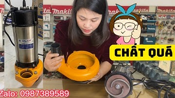 Mua máy bơm nào để hút nước thải hiệu quả nhất/Mổ xẻ bơm Chìm GALAXY / 0987389589