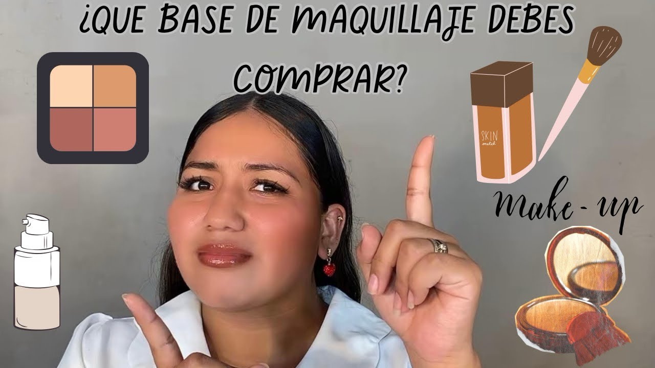 ¿Que base de maquillaje debes comprar?
