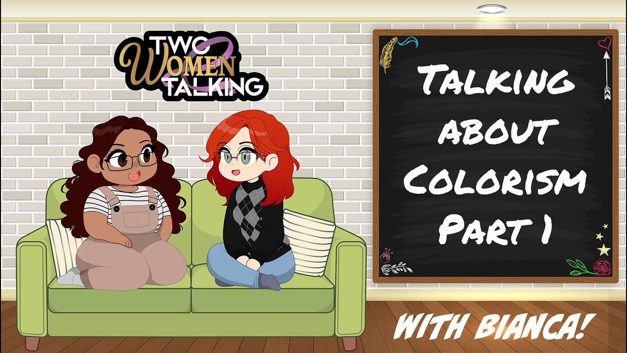 Two Women Talking About Colorism! With @MyselfandComics Part 1! - YouTube