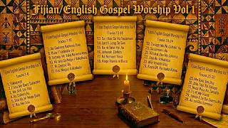 Old Time Fijian/English Gospel Worship(Cover) Vol. 1🇫🇯🇫🇯🇫🇯🇫🇯🇫🇯