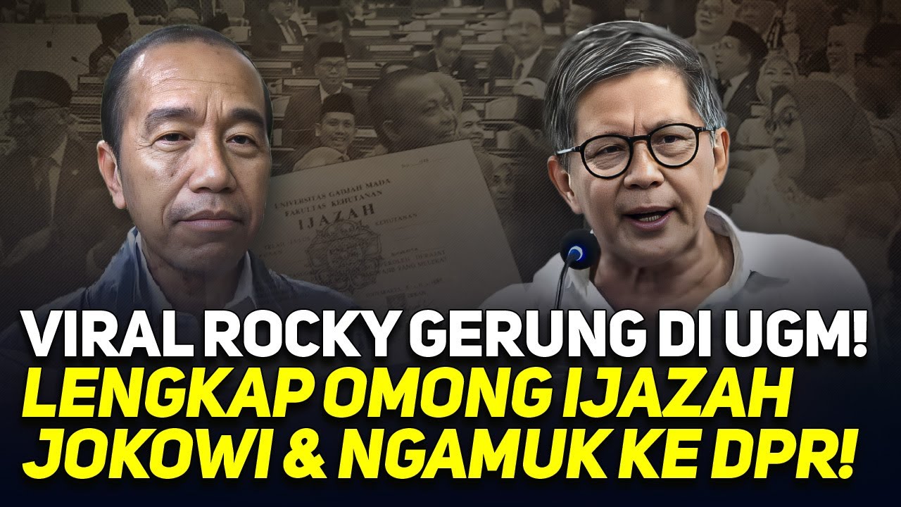 VIRAL ROCKY GERUNG DI UGM! LENGKAP OMONG IJAZAH JOKOWI & NGAMUK KE DPR!