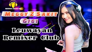 DJ MEGI Z🎧 SAKIT GIGI REMIXZ🎵 TERBARU ™LEUWAYAN REMIXER CLUB 2020