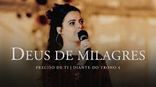 Deus de Milagres | DVD Preciso de Ti | Diante do Trono chords