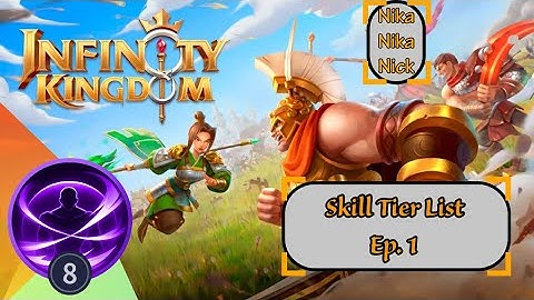 Infinity Kingdom Skill Tier List Ep. 1 – F2P Skills