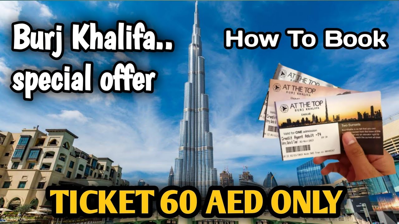 Burj Khalifa 60 AED TICKET Special Offer Dubai YouTube burj-khalifa-60-aed-ticket-special-offer-dubai-youtube