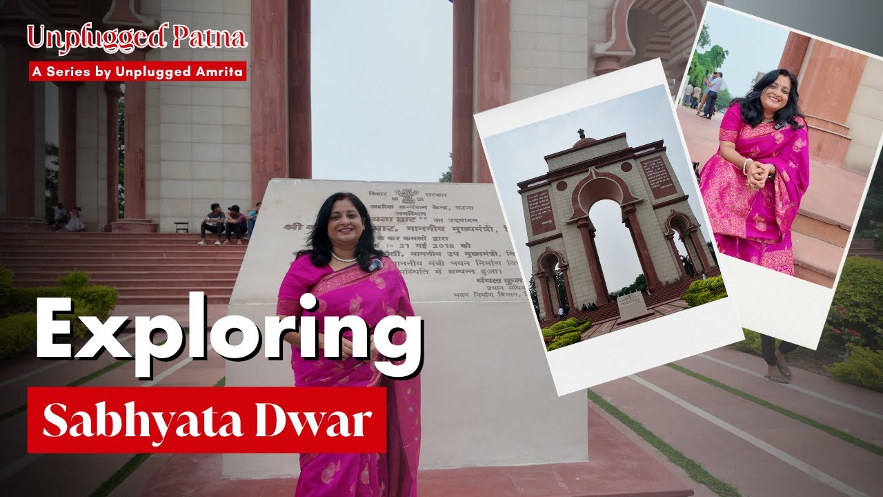 Exploring Sabhyata Dwar Patna | The Gateway of Civilization & Pride of Bihar