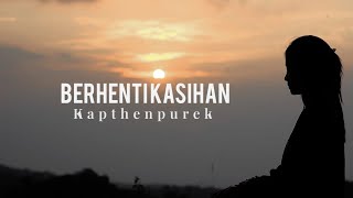 (Kalo ti suka ko bilang) berhenti kasihan - KAPTHENPUREK cover akustik   lirik