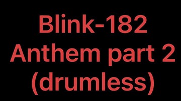 Blink-182 - Anthem Part 2 (drumless)
