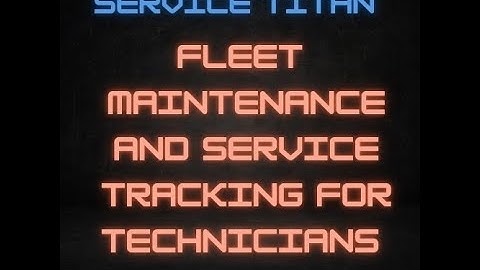 Fleet Vehicle Maintenance & Service for Techs