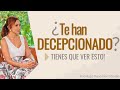 ¿TE HAN DECEPCIONADO? Tienes que ver esto | Psicóloga Maria Elena Badillo