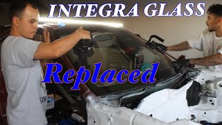 INTEGRA FRONT WINDOW REPLACED