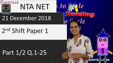 NTA NET 21 December 2018 2nd Shift Paper 1 (Part 1/2 Q.1-25): Answers, Solutions & Explanations