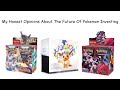 My Honest Opinions About The Future Of Pokemon Investing
