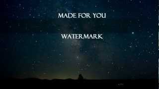 Miniatura de vídeo de "Made for you - Watermark"