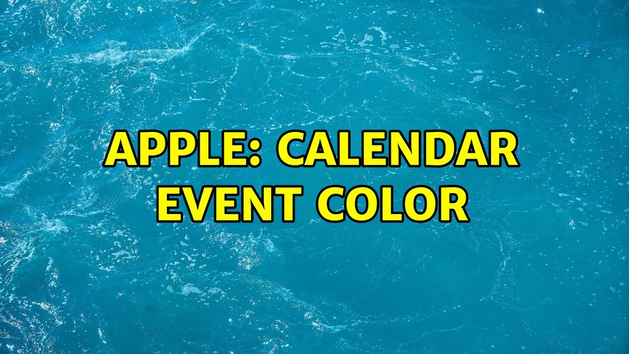 apple-calendar-event-color-2-solutions-youtube