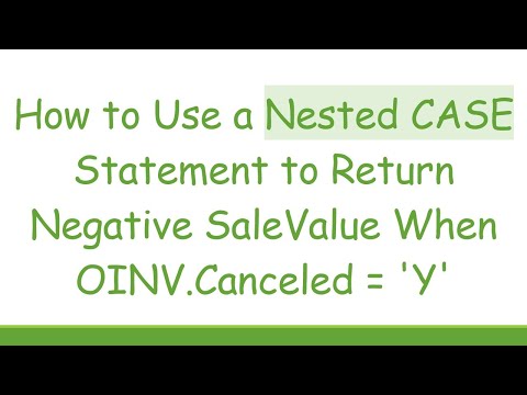 How to Use a Nested CASE Statement to Return Negative SaleValue When OINV.Canceled = 'Y'