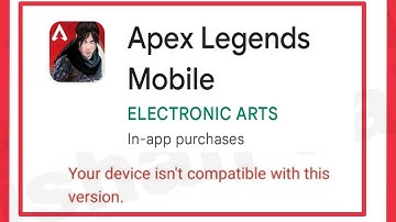Apex legends Mobile Your device isn