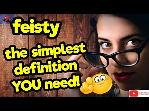 FEISTY. The simplest definition YOU need!! #tellsvidetionary™