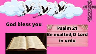 Psalm 21/ Be exalted, O Lord, in your strength/ King David 's Thanks giving