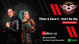 Tiësto & Karol G - Don't Be Shy (Ronny Sky Bootleq) #musicmix2023 #trendingvideo