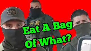 You Want Us To Eat A Bag Of What? Inland Border Patrol Checkpoint