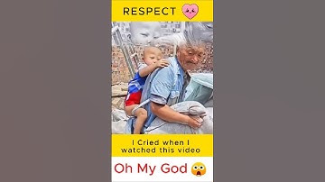 Khoảnh khắc khiến cả thế giới  nghẹn ngào: Ông già cõng cháu đi làm #shorts #kindness #status
