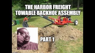harbor freight towable backhoe assembly video part 1