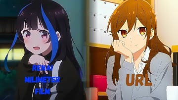 Renai milimeter film x URL /\ Rent-a-Girlfriend 3rd Season v. Horimiya: The Missing Piece Mashup