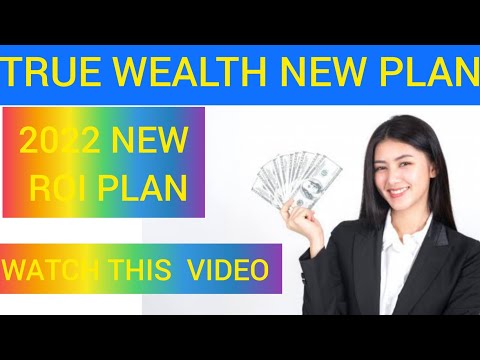 TRUE WEALTH NEW ROI PLAN || 2022 NEW LAUNCHED PLAN