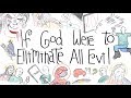 If God Were to Eliminate All Evil (Pencils & Prayer Ropes)