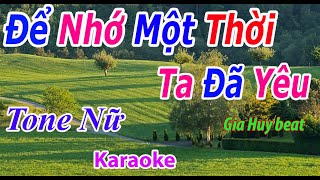 Để Nhớ Một Thời Ta Đã Yêu - Karaoke - Tone Nữ - Nhạc Sống - gia huy beat